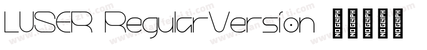 LUSER RegularVersion字体转换